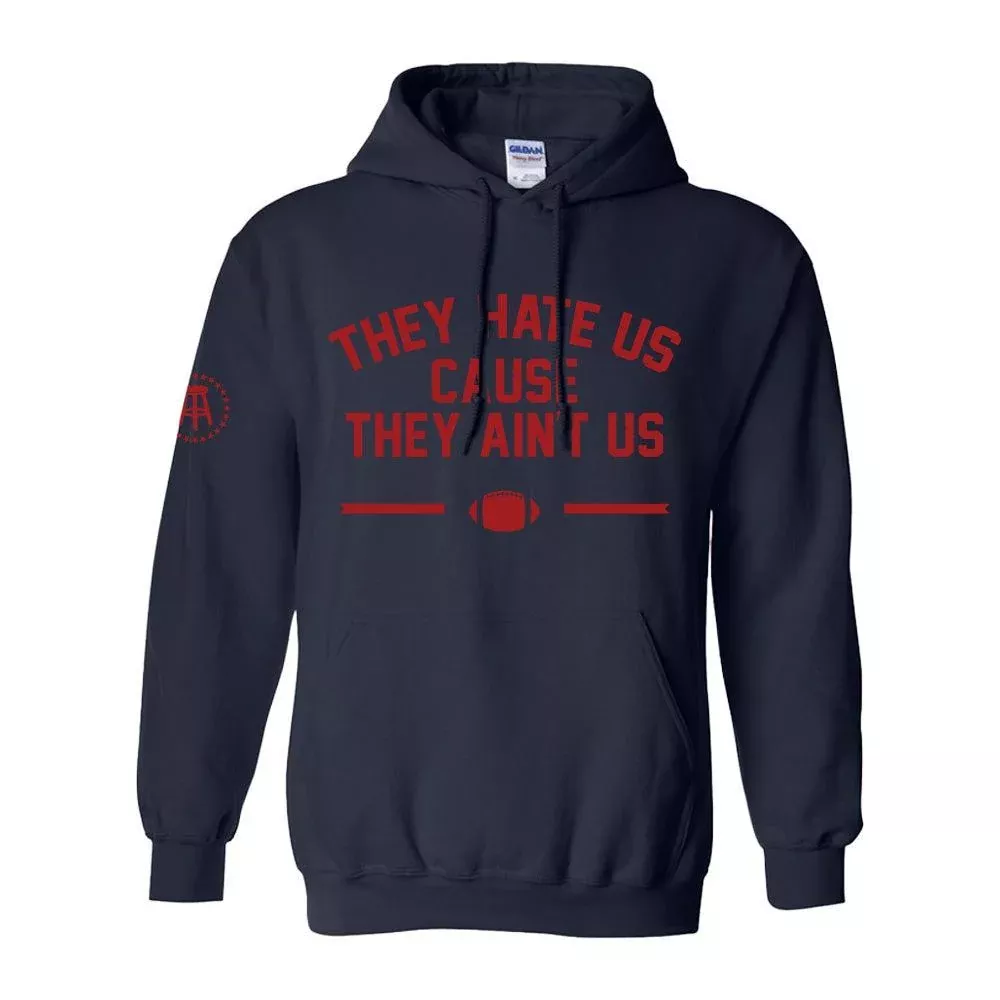 They Hate Us Hoodie
